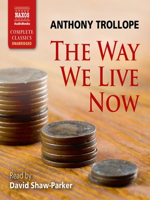 The Way We Live Now - Audiobook